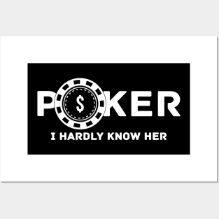 Poker I Hardly Know Her Posters and Art